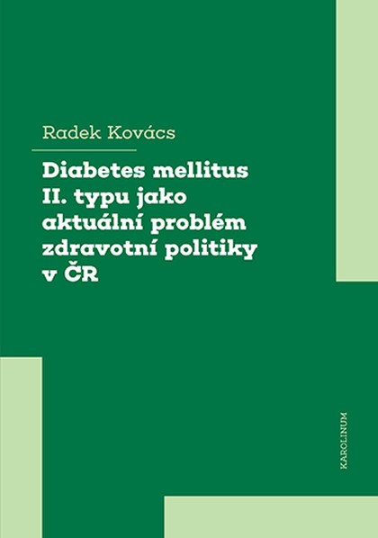 E-kniha Diabetes mellitus II. typu jako aktuální problém zdravotní politiky v ČR - Radek Kovács