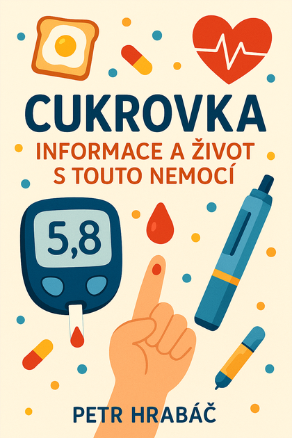 E-kniha Cukrovka: Informace a Život s Touto Nemocí - Petr Hrabáč