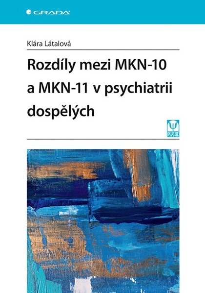 E-kniha Rozdíly mezi MKN-10 a MKN-11 v psychiatrii dospělých - Klára Látalová