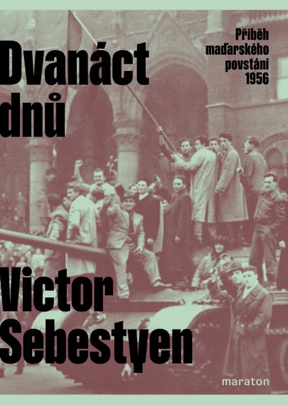 E-kniha Dvanáct dnů - Victor Sebestyen