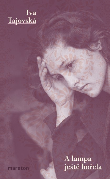E-kniha A lampa ještě hořela - Iva Tajovská