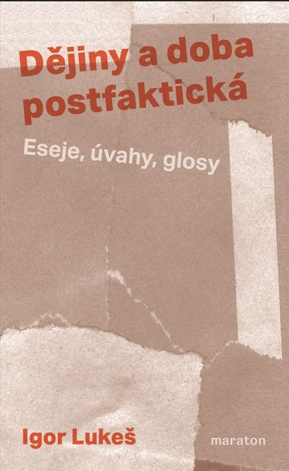 E-kniha Dějiny a doba postfaktická - Igor Lukeš