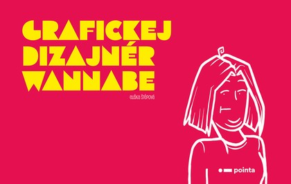 E-kniha Grafickej dizajnér wannabe - Eliška Štěpová