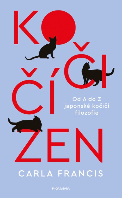 E-kniha Kočičí zen: Od A do Z japonské kočičí filozofie - Carla Francis
