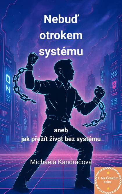 E-kniha Nebuď otrokem systému - Michaela Kandráčová