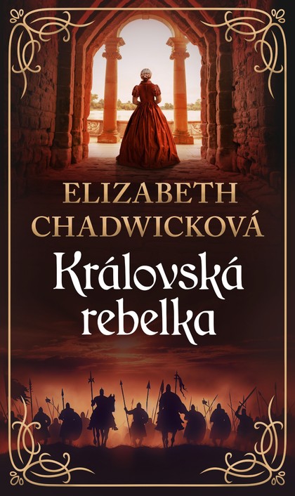 E-kniha Královská rebelka - Elizabeth Chadwicková