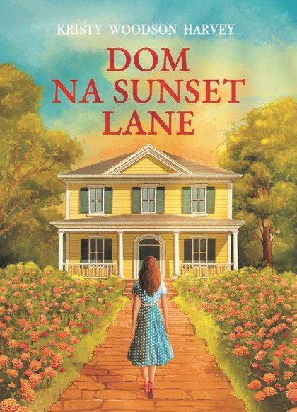 E-kniha Dom na Sunset Lane - Kristy Woodson Harvey