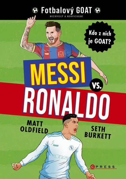 E-kniha Messi vs. Ronaldo: Kdo z nich je GOAT? - Tom & Matt Oldfield