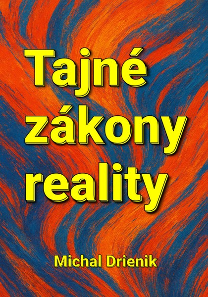 E-kniha Tajné zákony reality - Michal Drienik