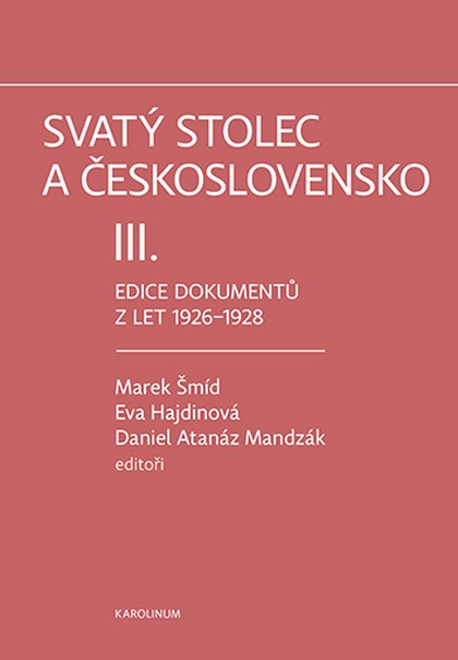 E-kniha Svatý stolec a Československo III. - Marek Šmíd, Daniel Atanáz Mandzák, Eva Hajdinová
