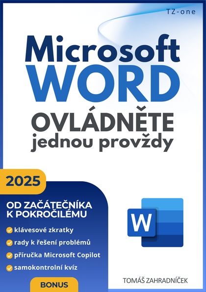 E-kniha Microsoft Word ovládněte jednou provždy - Tomáš Zahradníček