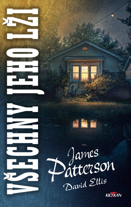 E-kniha Všechny jeho lži - David Ellis, James Patterson