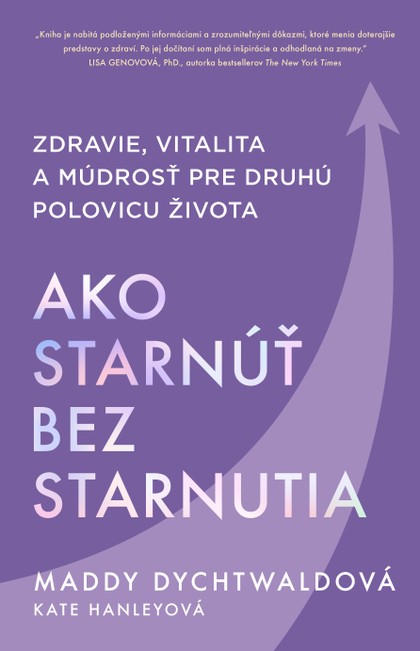E-kniha Ako starnúť bez starnutia - Maddy Dychtwald