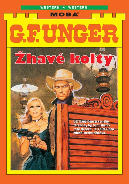 E-kniha Žhavé kolty  - G. F. Unger