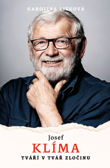 E-kniha Josef Klíma: Tváří v tvář zločinu - Josef Klíma, Karolína Lišková