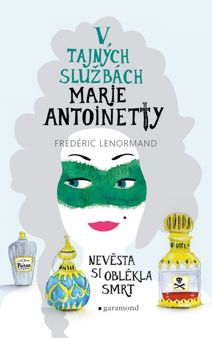 E-kniha V tajných službách Marie Antoinetty: Nevěsta si oblékla smrt - Frédéric Lenormand