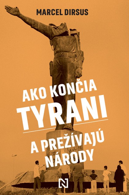 E-kniha Ako končia tyrani a prežívajú národy - Marcel Dirsus