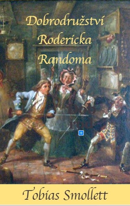 E-kniha Dobrodružství Rodericka Randoma - Tobias Smollet