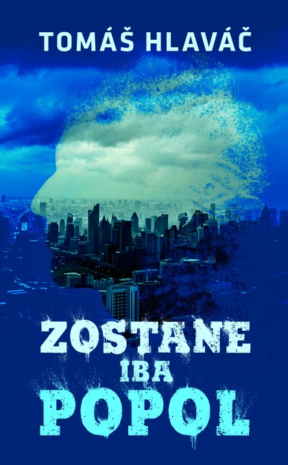 E-kniha Zostane iba popol - Tomáš Hlaváč