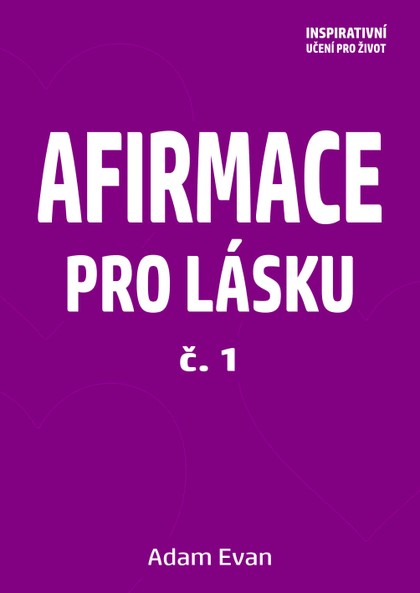 E-kniha AFIRMACE PRO LÁSKU – č. 1 - Adam Evan