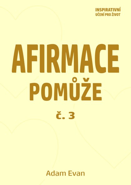 E-kniha Afirmace Pomůže č. 3 - Adam Evan