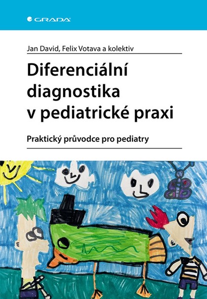 E-kniha Diferenciální diagnostika v pediatrické praxi - kolektiv a, Jan David, Felix Votava