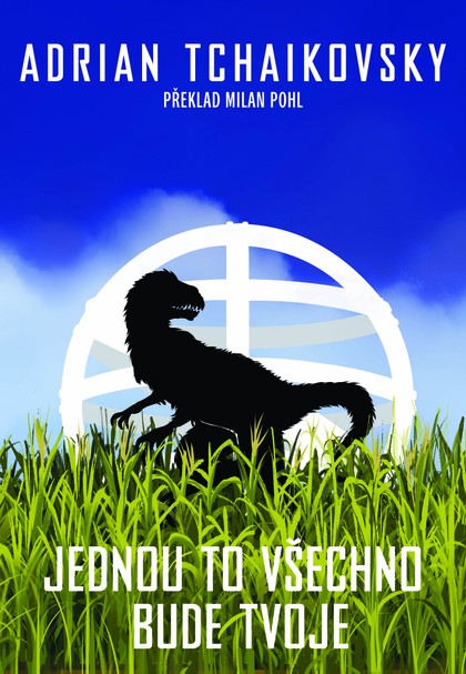 E-kniha Jednou to všechno bude tvoje - Adrian Tchaikovsky