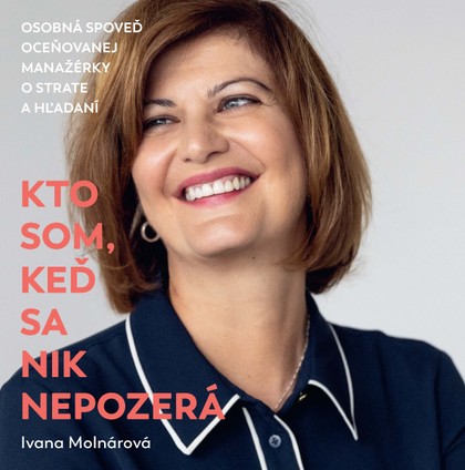 E-kniha Kto som, keď sa nik nepozerá - Ivana Molnárová