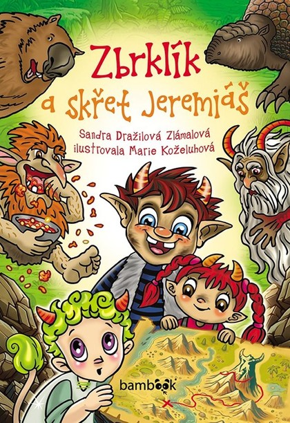 E-kniha Zbrklík a skřet Jeremiáš - Marie Koželuhová, Dražilová Sandra Zlámalová