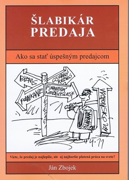 E-kniha Šlabikár predaja - Ako sa stať úspešným predajcom - Ján Zbojek