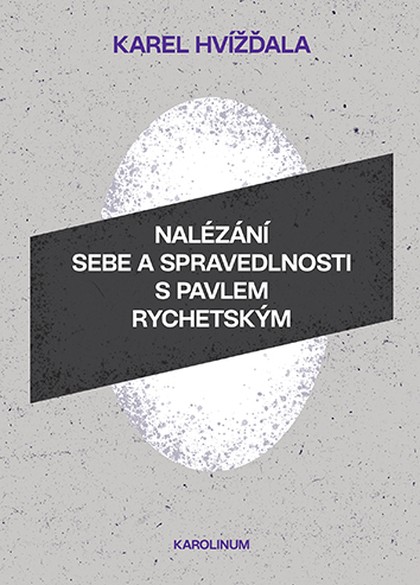 E-kniha Nalézání sebe a spravedlnosti s Pavlem Rychetským - Karel Hvížďala