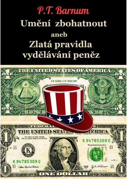 E-kniha Umění zbohatnout aneb Zlatá pravidla vydělávání peněz - Phineas Taylor Barnum