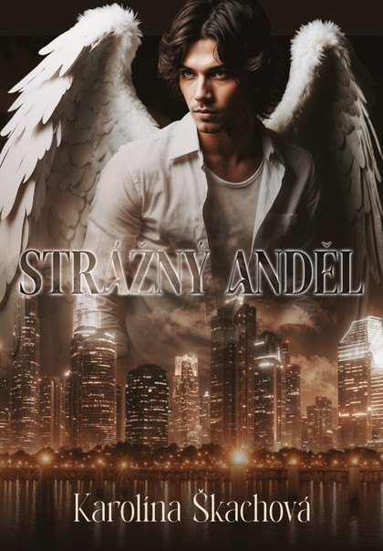 E-kniha Strážný anděl - Karolína Škachová