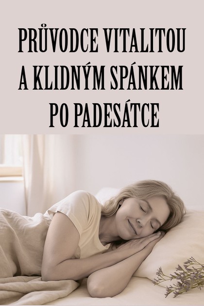 E-kniha Průvodce vitalitou a klidným spánkem po padesátce - Gabriela Kortová