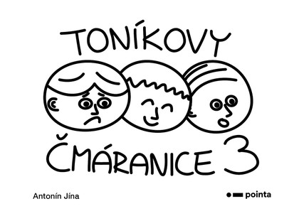 E-kniha Toníkovy čmáranice 3 - Antonín Jína