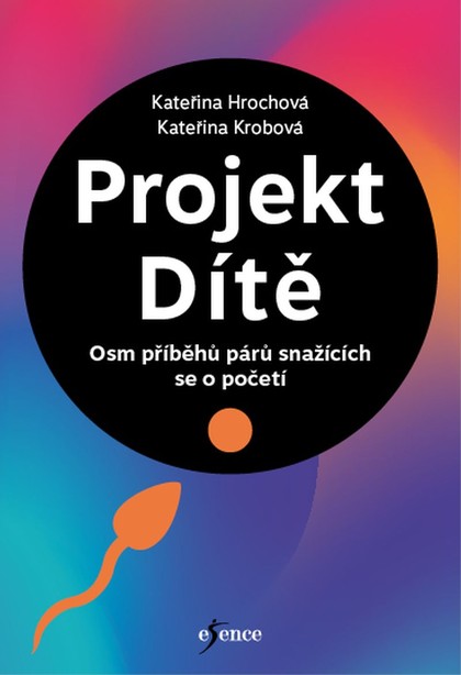 E-kniha Projekt Dítě - Osm příběhů párů snažících se o početí - Kateřina Krobová, Kateřina Hrochová