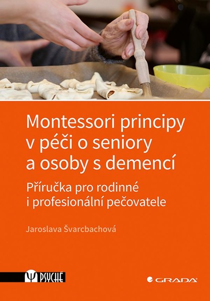 E-kniha Montessori principy v péči o seniory a osoby s demencí - Jaroslava Švarcbachová