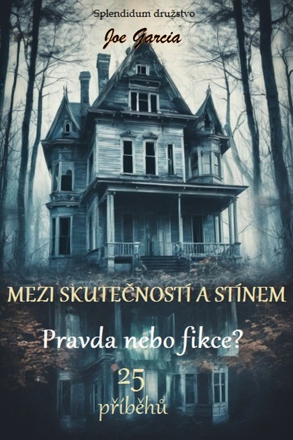 E-kniha Mezi skutečností a stínem: Pravda nebo fikce? - Joe Garcia