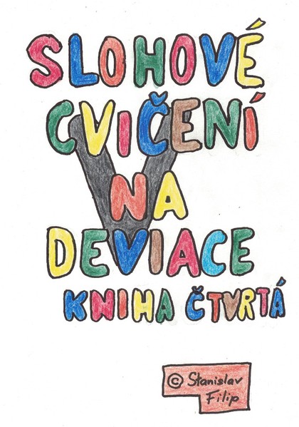 E-kniha Slohové cvičení na deviace - kniha čtvrtá - vítěz bere všechno - Stanislav Filip