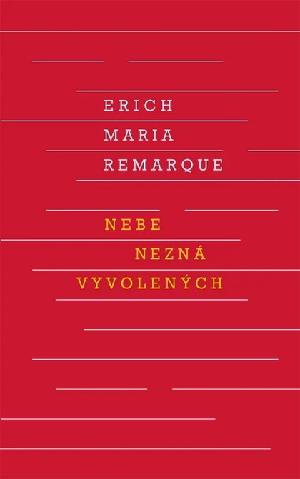 E-kniha Nebe nezná vyvolených - Erich Maria Remarque
