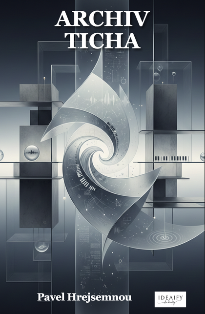 E-kniha Archiv ticha - Pavel Hrejsemnou