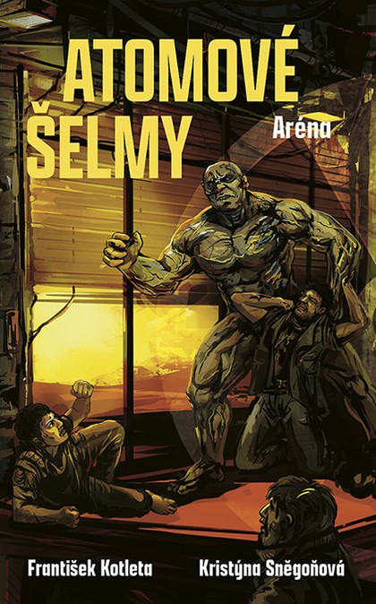 E-kniha Atomové šelmy: Aréna - František Kotleta, Kristýna Sněgoňová