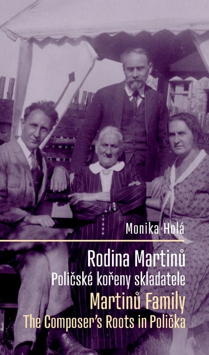 E-kniha Rodina Martinů: Poličské kořeny skladatele / Martinů Family: The Composer's Roots in Polička - Monika Holá