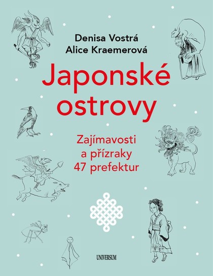 E-kniha Japonské ostrovy - Zajímavosti a přízraky 47 prefektur - Alice Kraemerová, Denisa Vostrá