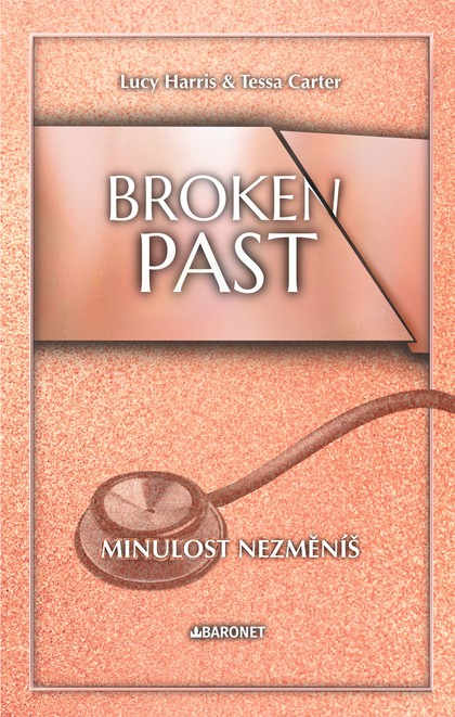 E-kniha Broken Past: Minulost nezměníš  - Lucy Harris, Tessa Carter