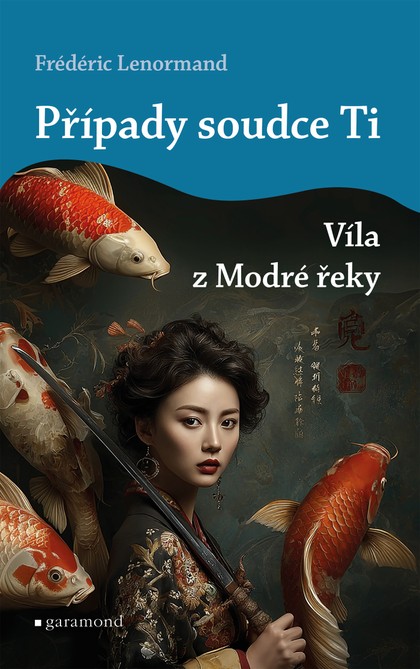 E-kniha Případy soudce Ti: Víla z Modré řeky - Frédéric Lenormand