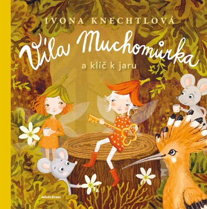 E-kniha Víla Muchomůrka: Klíč k jaru - Ivona Knechtlová