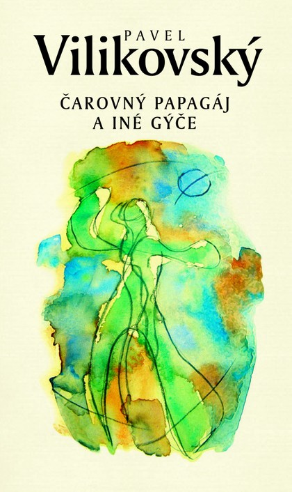 E-kniha Čarovný papagáj a iné gýče - Pavel Vilikovský