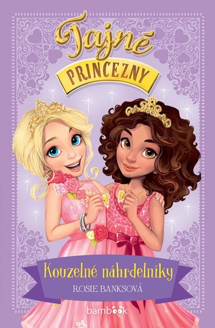 E-kniha Tajné princezny – Kouzelné náhrdelníky - Rosie Banksová