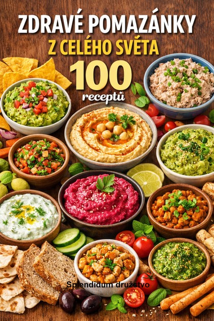 E-kniha Zdravé pomazánky z celého světa: 100 receptů - kolektiv autorů